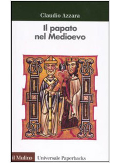 PAPATO NEL MEDIOEVO (IL)