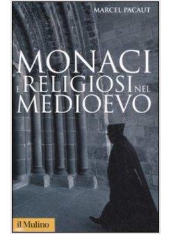 MONACI E RELIGIOSI NEL MEDIOEVO