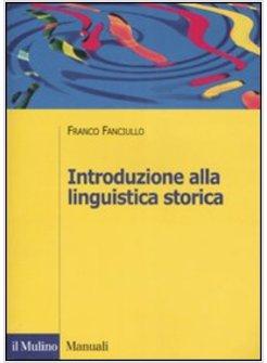 INTRODUZIONE ALLA LINGUISTICA STORICA