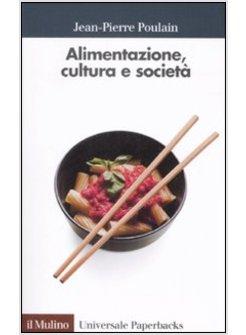 ALIMENTAZIONE CULTURA E SOCIETA'