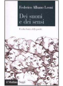 DEI SUONI E DEI SENSI IL VOLTO FONICO DELLE PAROLE