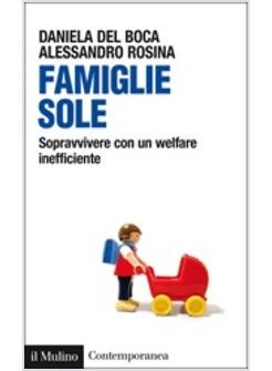 FAMIGLIE SOLE SOPRAVVIVERE CON UN WELFARE INEFFICIENTE