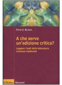 A CHE SERVE UN'EDIZIONE CRITICA?