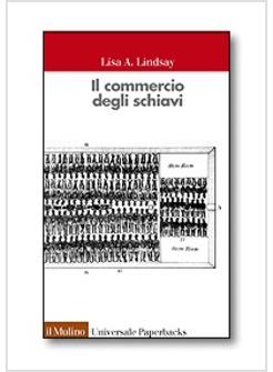 IL COMMERCIO DEGLI SCHIAVI 