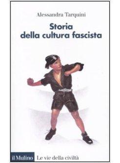 STORIA DELLA CULTURA FASCISTA