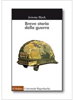 BREVE STORIA DELLA GUERRA