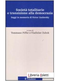 SOCIETA' TOTALITARIE E TRANSIZIONE ALLA DEMOCRAZIA