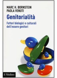 GENITORIALITA. FATTORI BIOLOGICI E CULTURALI DELL'ESSERE GENITORI