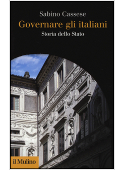 GOVERNARE GLI ITALIANI. STORIA DELLO STATO