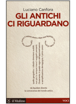 GLI ANTICHI CI RIGUARDANO