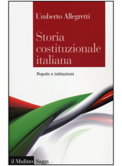 STORIA COSTITUZIONALE ITALIANA POPOLO E ISTITUZIONI
