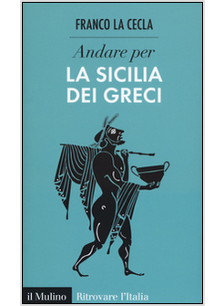 ANDARE PER LA SICILIA DEI GRECI