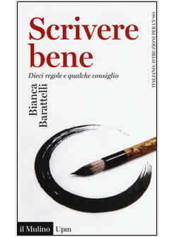 SCRIVERE BENE. DIECI REGOLE E QUALCHE CONSIGLIO