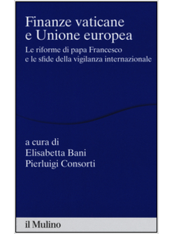 FINANZE VATICANE E UNIONE EUROPEA. LE RIFORME DI PAPA FRANCESCO