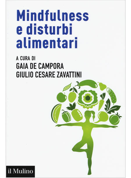 MINDFULNESS E DISTURBI ALIMENTARI. VALUTAZIONE E INTERVENTO NEL CICLO DI VITA