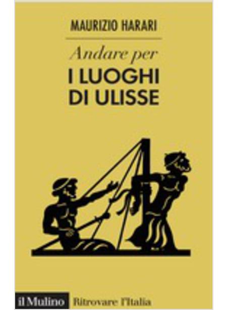 ANDARE PER I LUOGHI DI ULISSE