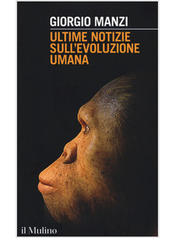 ULTIME NOTIZIE SULL'EVOLUZIONE UMANA