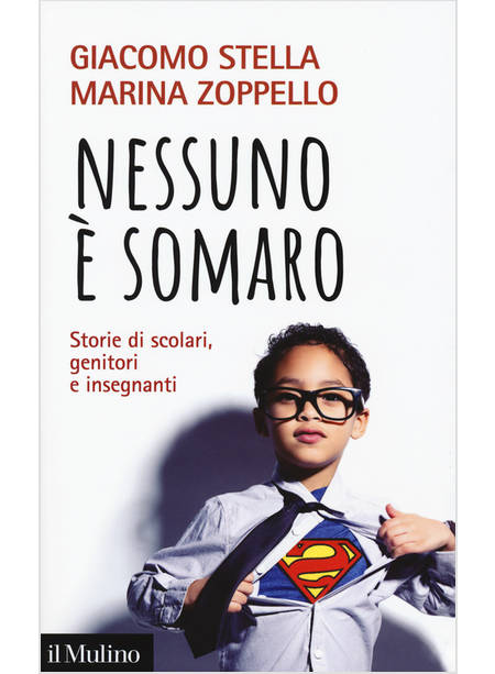 NESSUNO E' SOMARO. STORIE DI SCOLARI, GENITORI E INEGNANTI