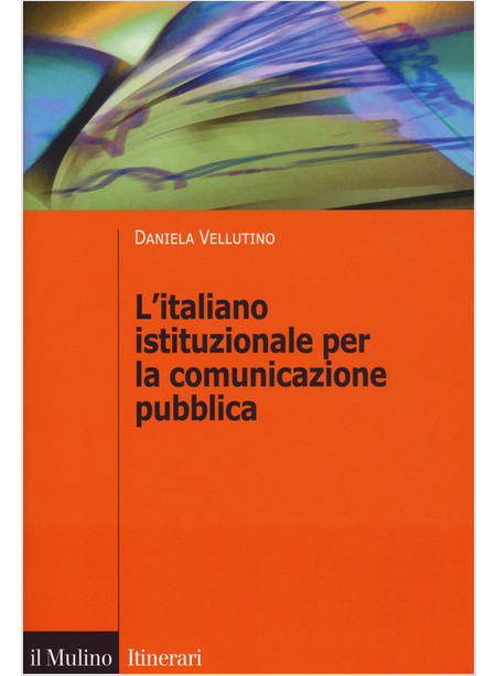 ITALIANO ISTITUZIONALE PER LA COMUNICAZIONE PUBBLICA (L')