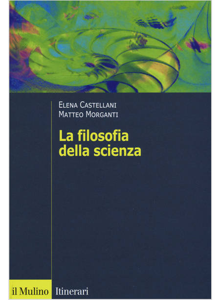 FILOSOFIA DELLA SCIENZA (LA)