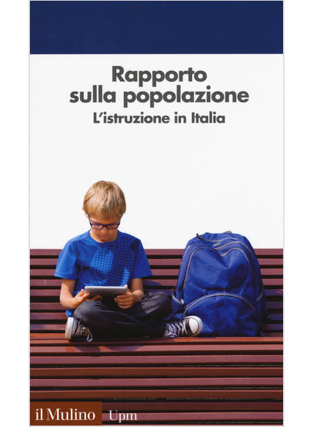 RAPPORTO SULLA POPOLAZIONE. L'ISTRUZIONE IN ITALIA