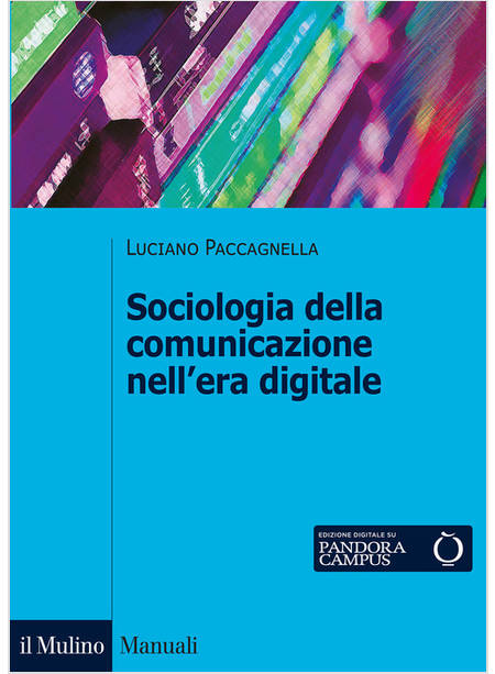 SOCIOLOGIA DELLA COMUNICAZIONE NELL'ERA DIGITALE