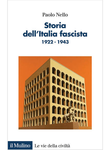STORIA DELL'ITALIA FASCISTA 1922-1943