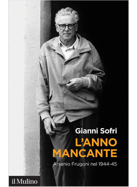 ANNO MANCANTE. ARSENIO FRUGONI NEL 1944-45 (L')