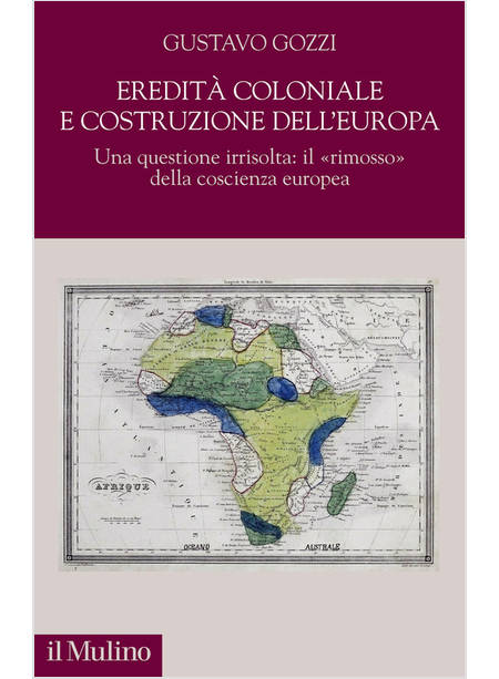 EREDITA' COLONIALE E COSTRUZIONE DELL'EUROPA. UNA QUESTIONE IRRISOLTA: IL «RIMOS