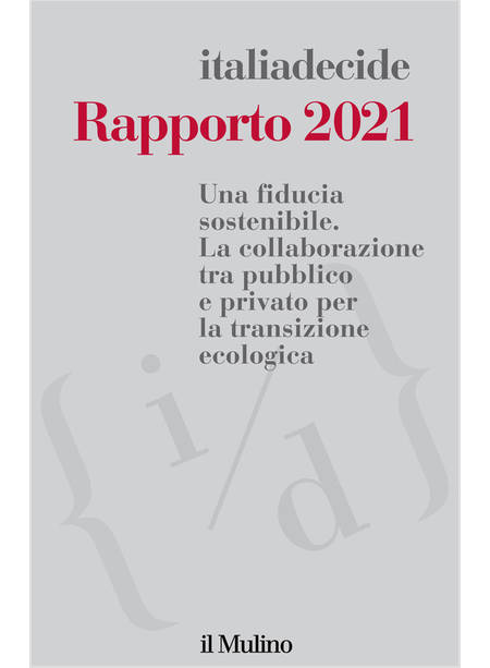 RAPPORTO 2021. UNA FIDUCIA SOSTENIBILE. LA COLLABORAZIONE TRA PUBBLICO E PRIVATO