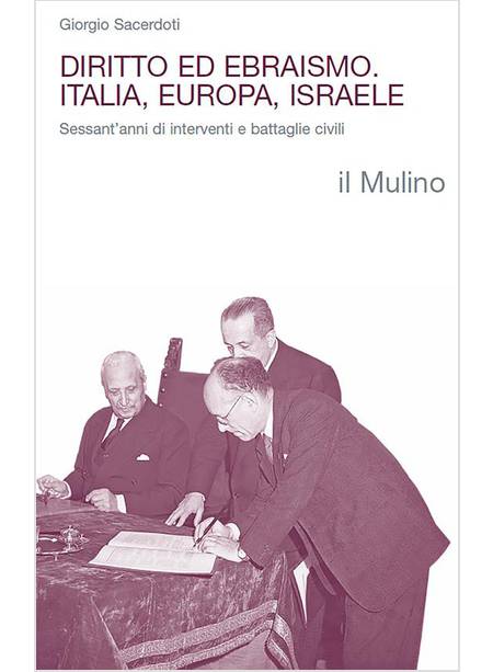 DIRITTO ED EBRAISMO ITALIA, EUROPA, ISRAELE