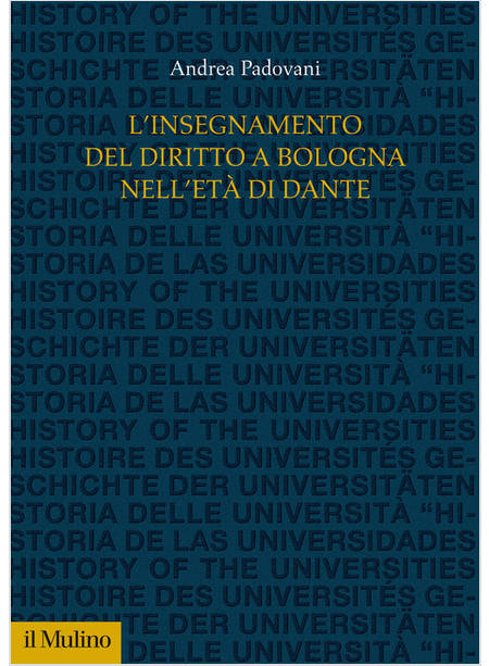 L'INSEGNAMENTO DEL DIRITTO A BOLOGNA NELL'ETA' DI DANTE 