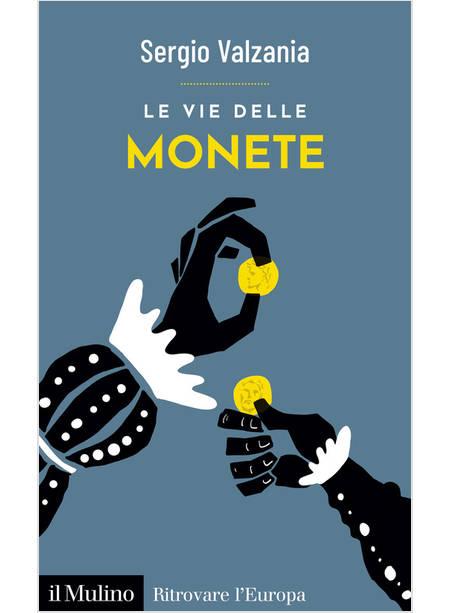 LE VIE DELLE MONETE 