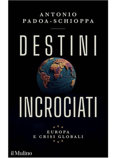 DESTINI INCROCIATI EUROPA E CRISI GLOBALI