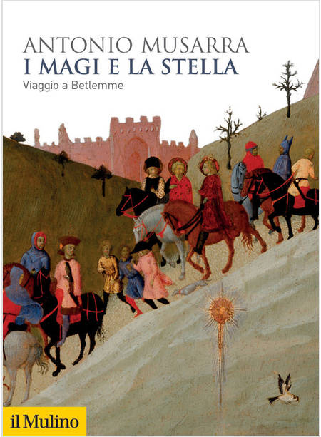 I MAGI E LA STELLA. VIAGGIO A BETLEMME