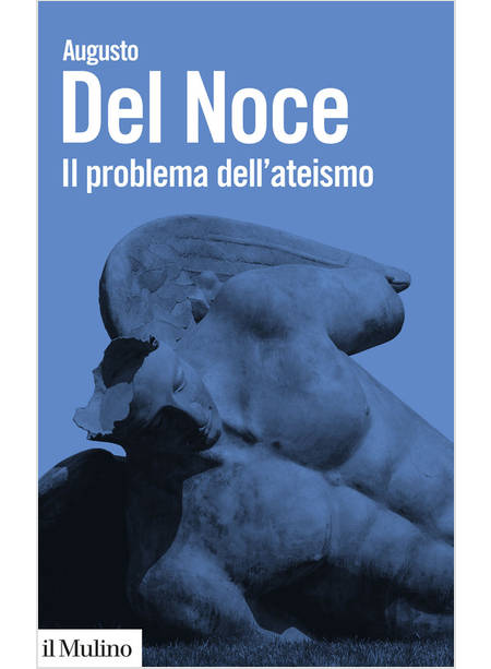 PROBLEMA DELL'ATEISMO. NUOVA EDIZ. (IL)