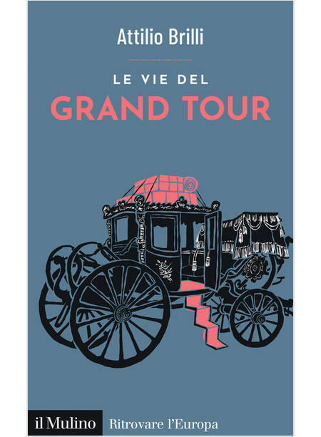 LE VIE DEL GRAND TOUR 