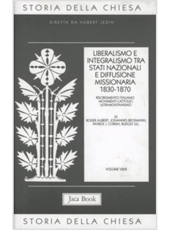 STORIA DELLA CHIESA 8-2 LIBERALISMO E INTEGRALISMO