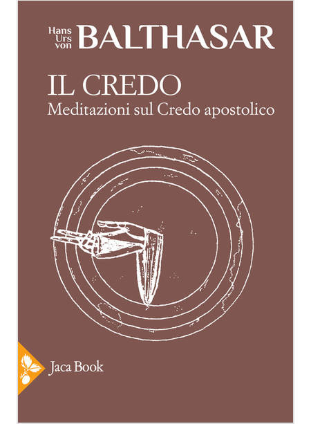 CREDO. MEDITAZIONI SUL CREDO APOSTOLICO (IL)