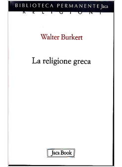 RELIGIONE GRECA DI EPOCA ARCAICA E CLASSICA (LA)