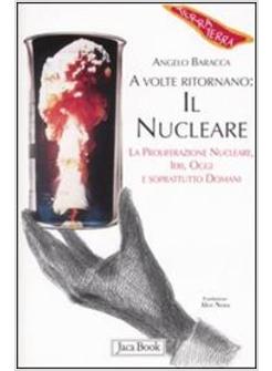 VOLTE RITORNANO IL NUCLEARE (A)