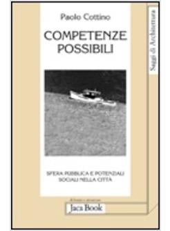 COMPETENZE POSSIBILI. SFERA PUBBLICA E POTENZIALI SOCIALI NELLA CITTA'