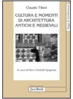 CULTURE E MOMENTI DI ARCHITETTURA ANTICHI E MEDIEVALI