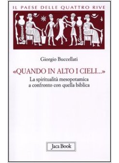 "QUANDO IN ALTO I CIELI...»" LA SPIRITUALITA' MESOPOTAMICA