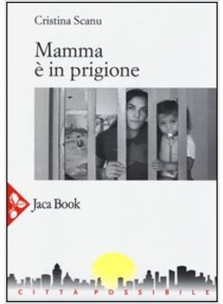 MAMMA E' IN PRIGIONE