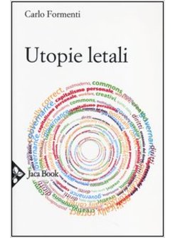 UTOPIE LETALI. CAPITALISMO SENZA DEMOCRAZIA