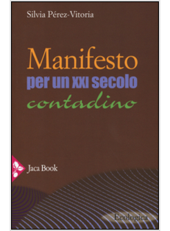 MANIFESTO PER UN XXI SECOLO CONTADINO