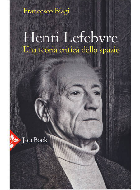 HENRI LEFEBVRE UNA TEORIA CRITICA DELLO SPAZIO