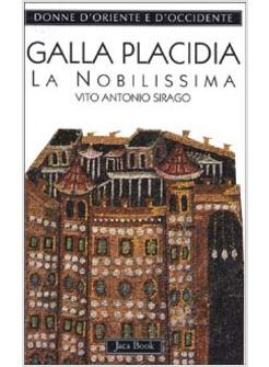 GALLA PLACIDIA LA NOBILISSIMA