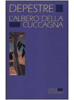 ALBERO DELLA CUCCAGNA (L')